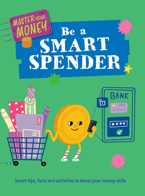 Coperta cărții 'Be a Smart Spender - Izzi Howell'