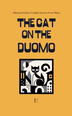 The Cat on the Duomo: Bilingual Italian-English Stories from Milan - Pomme Bilingual