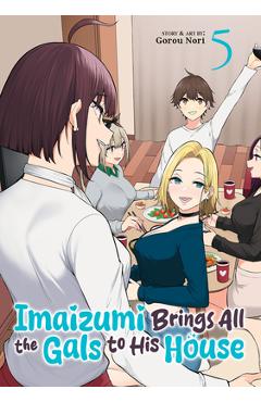 Coperta cărții 'Imaizumi Brings All the Gals to His House Vol. 5 - Gorou Nori'