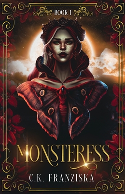 Monsteress (The Crymzon Chronicles Book 1) - C. K. Franziska