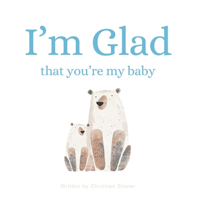 I'm Glad That You're My Baby - Christian Stoner