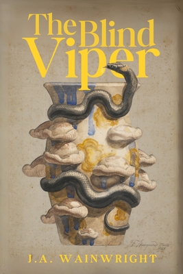 The Blind Viper - J. A. Wainwright