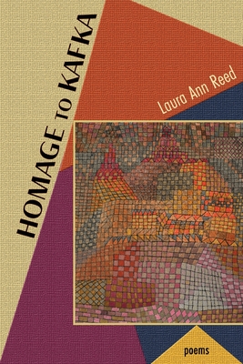 Homage to Kafka - Laura Ann Reed