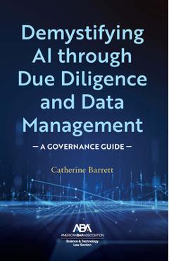 Coperta cărții 'Demystifying AI Through Due Diligence and Data Management: A Governance Guide - Catherine Barrett'