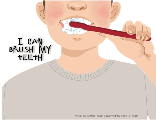 I Can Brush My Teeth - Chemise Taylor