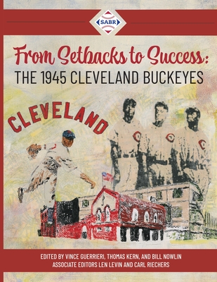 From Setbacks to Success: The 1945 Cleveland Buckeyes - Vince Guerrieri
