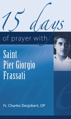 15 Days of Prayer with Pier Giorgio Frassati - Père Charles Desjobert