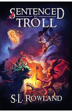 Coperta cărții 'Sentenced to Troll 5 - S. L. Rowland'
