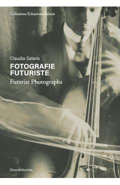 Coperta cărții 'Futurist Photography - Claudia Salaris'