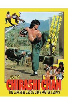 Poza produsului Chirashi Chan - The Japanese Jackie Chan Poster Legacy: Jackie Chan Japanese poster Legacy - Ricky Baker