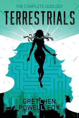 Terrestrials: The Complete Duology - Gretchen Powell Fox
