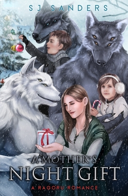A Mother's Night Gift - S. J. Sanders