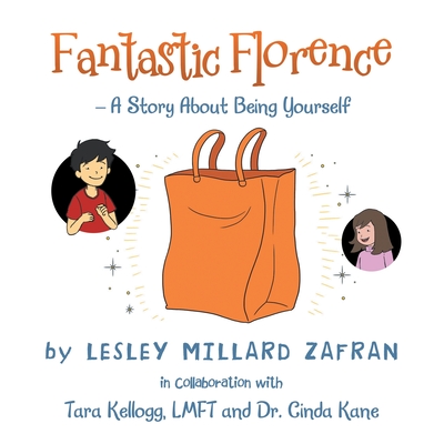 Fantastic Florence - A Story about Being Yourself - Lesley Millard Zafran