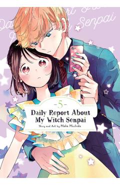 Coperta cărții 'Daily Report about My Witch Senpai Vol. 5 - Maka Mochida'
