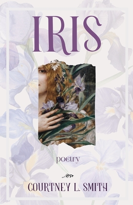 Iris - Courtney L. Smith