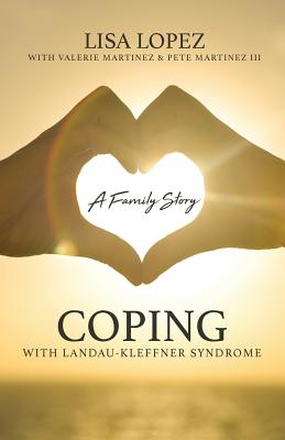 Coping with Landau-Kleffner Syndrome: A Family Story - Lisa Lopez