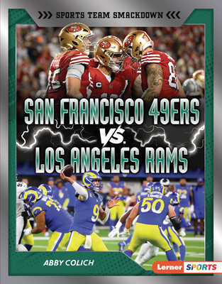 San Francisco 49ers vs. Los Angeles Rams: Rival Rumble - Abby Colich
