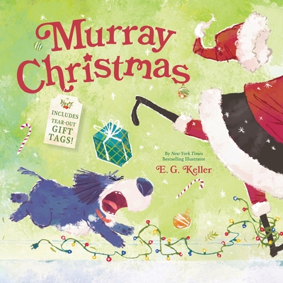 Murray Christmas: A Picture Book with Tear-Out Gift Tags - E. G. Keller