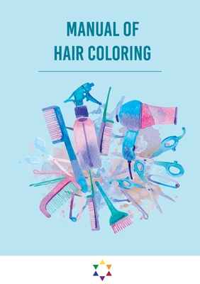 Manual of hair coloring - Simone De Gregorio