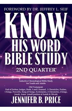 Poza produsului Know His Word Bible Study: 2nd Quarter - Jennifer B. Price