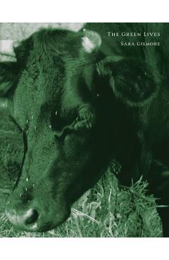 Coperta cărții 'The Green Lives - Sara Gilmore'