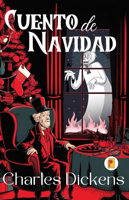 Cuento de Navidad (A Christmas Carol) (Spanish edition) - Charles Dickens
