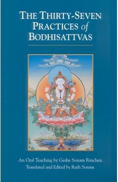 Poza produsului The Thirty-Seven Practices of Bodhisattvas: An Oral Teaching - Geshe Sonam Rinchen