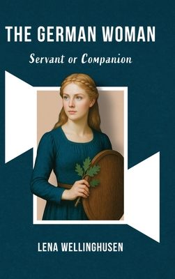 The German Woman Servant or Companion - Lena Wellinghusen