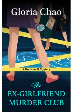 Coperta cărții 'The Ex-Girlfriend Murder Club - Gloria Chao'
