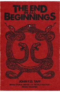 Poza produsului The End in All Beginnings - John F. D. Taff