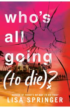 Poza produsului Who's All Going (to Die)? - Lisa Springer