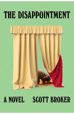 Coperta cărții 'The Disappointment - Scott Broker'