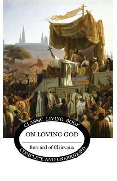 Poza produsului On Loving God - Bernard Of Clairvaux