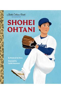 Coperta cărții 'Shohei Ohtani: A Little Golden Book Biography - Nicole De Las Heras'