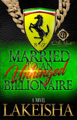 Married To An Unhinged Billionaire - 