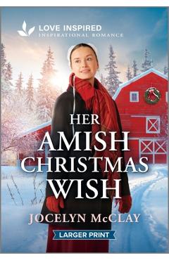 Poza produsului Her Amish Christmas Wish: An Uplifting Inspirational Romance - Jocelyn Mcclay