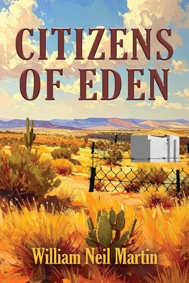 Citizens of Eden - William Neil Martin