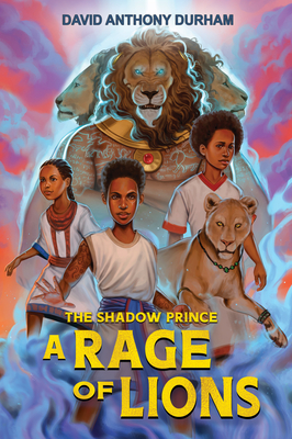 A Rage of Lions (the Shadow Prince #3) - David Anthony Durham