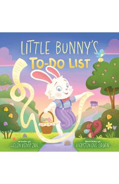 Little Bunny's To-Do List (a Magical List Book): A Picture Book - Helen Kemp Zax