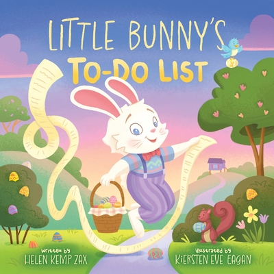 Little Bunny's To-Do List (a Magical List Book): A Picture Book - Helen Kemp Zax