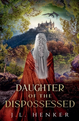 Daughter of the Dispossessed - J. L. Henker