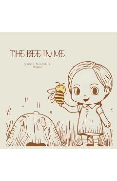 Poza produsului The Bee In Me - Wendy Mallard