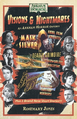 Visions & Nightmares: An Arkham Horror Omnibus - Rosemary Jones