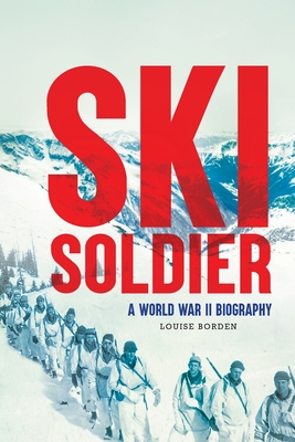 Ski Soldier - Louise Borden