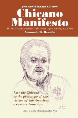 Chicano Manifesto: The history and aspirations of the second largest minority in America - Armando B. Rendon