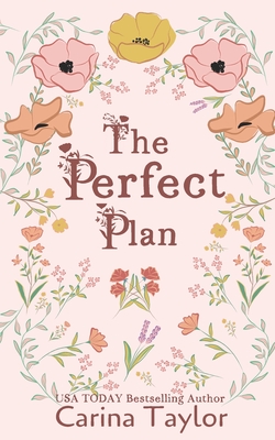 Coperta cărții 'The Perfect Plan: A Small Town Romance - Carina Taylor'