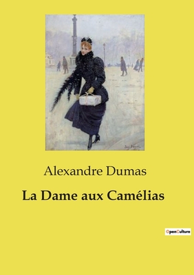 La Dame aux Camélias - Alexandre Dumas