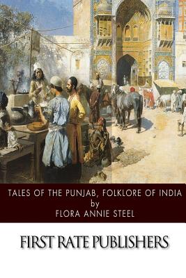 Tales of the Punjab, Folklore of India - Flora Annie Steel