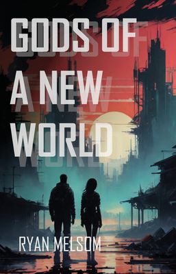Gods of a New World - Ryan Melsom