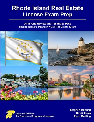 Rhode Island Real Estate License Exam Prep: All-in-One Review and Testing to Pass Rhode Island's Pearson Vue Real Estate Exam - Stephen Mettling